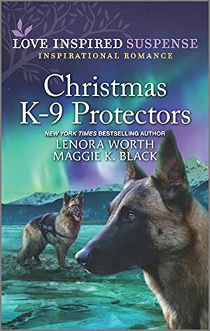 Christmas K-9 Protectors by Lenora Worth, Maggie K. Black