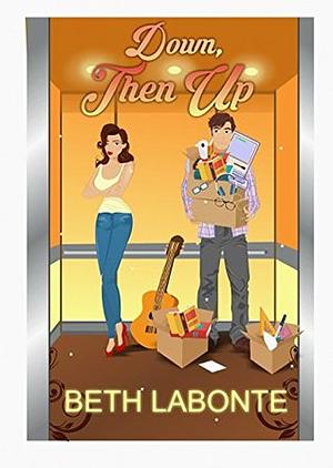 Down, Then Up by Beth Labonte