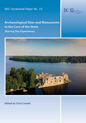 Archaeological Sites and Monuments in the Care of the State: Sharing Our Experiences by 