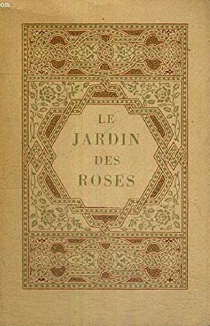 Le Jardin des Roses by Saadi