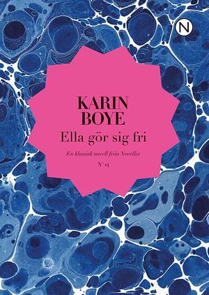 Ella gör sig fri by Karin Boye