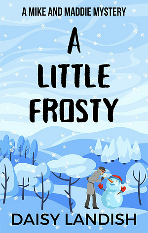 A Little Frosty by Daisy Landish