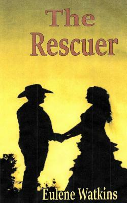 The Rescuer by Eulene Watkins