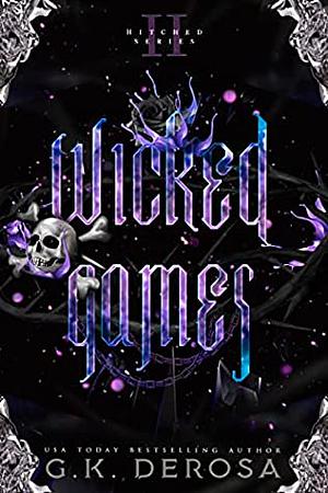 Wicked Games by G.K. DeRosa