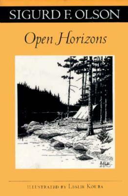 Open Horizons by Sigurd F. Olson