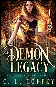 Demon Legacy by C.L. Coffey