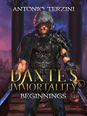 Dante's Immortality: Beginnings by Richard Sashigane, Dalton Lynne, Antonio Terzini