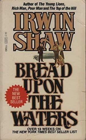 Bread Upon the Waters by Irwin Shaw