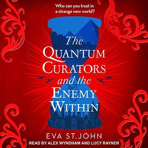 The Quantum Curators and the Enemy Within by Eva St. John