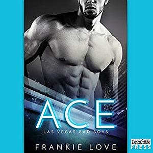 Ace by Frankie Love