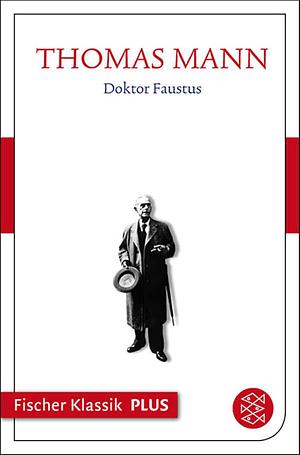 Doktor Faustus: Das Leben des deutschen Tonsetzers Adrian Leverkühn erzählt von einem Freunde by Thomas Mann