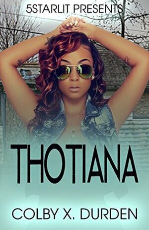 THOTiana by Quan Millz, Colby Durden