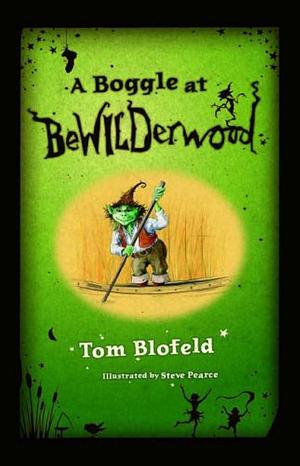 A Boggle at Bewilderwood by Tom Blofeld