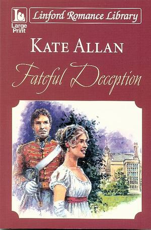 Fateful Deception by Kate Allan