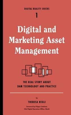 Digital and Marketing Asset Management by Theresa Regli