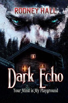 Dark Echo by Rodney Hall