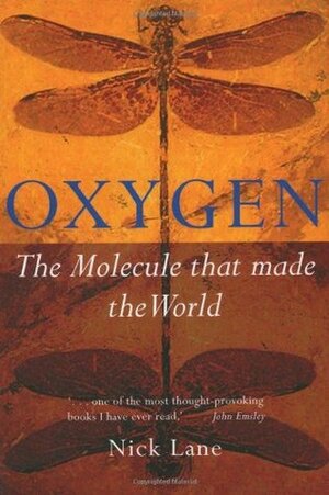 Oxygen: The Molecule That Made the World by Nick Lane