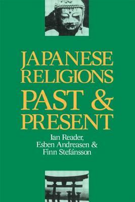 Japanese Religions Past and Present by Finn Stefansson, Esben Andreasen, Ian Reader