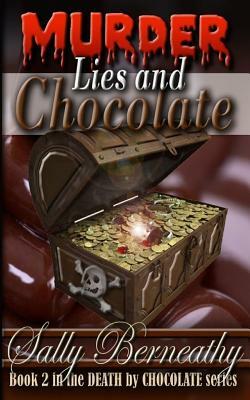 Murder, Lies and Chocolate by Sally Berneathy