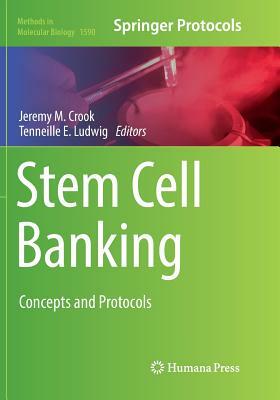 Stem Cell Banking: Concepts and Protocols by 