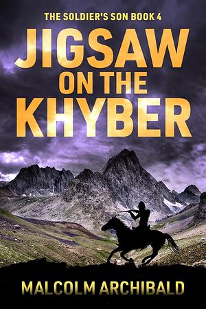 Jigsaw on the Khyber by Malcolm Archibald