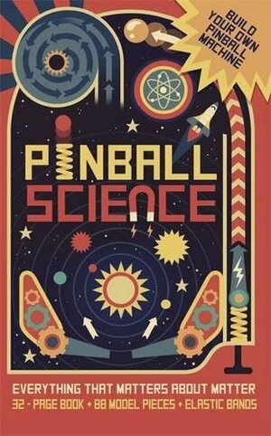 Pinball Science by Ian Graham, Templar Publishing, Nick Arnold