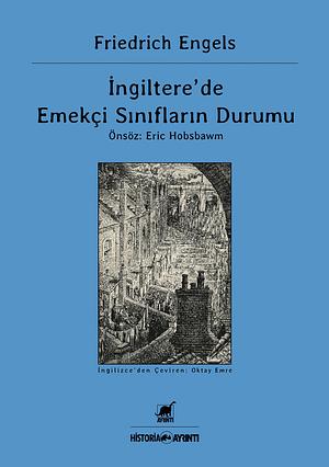 İngiltere'de Emekçi Sınıfların Durumu by Friedrich Engels