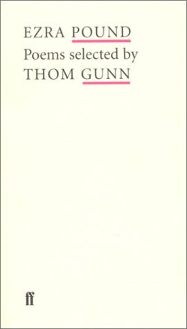 Ezra Pound: Poems by Thom Gunn, Ezra Pound