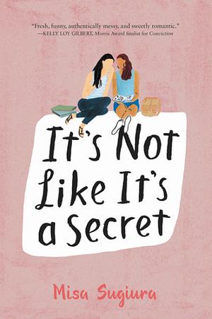 It's Not Like It's a Secret by Misa Sugiura