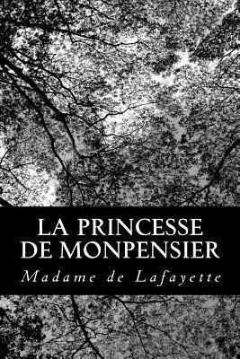 La princesse de Monpensier by Madame de La Fayette