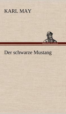 Der Schwarze Mustang by Karl May