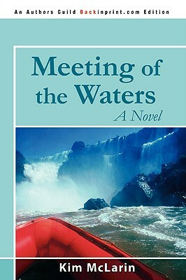 Meeting of the Waters by Kim McLarin