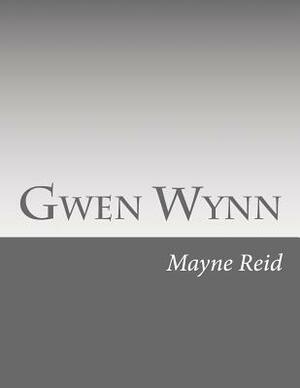 Gwen Wynn by Mayne Reid