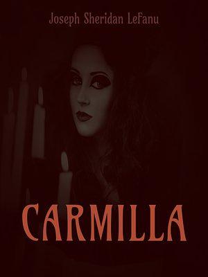 Carmilla by J. Sheridan Le Fanu