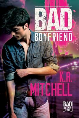 Bad Boyfriend, Volume 2 by K. a. Mitchell