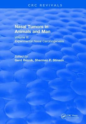 Nasal Tumors in Animals and Man Vol. III (1983): Experimental Nasal Carcinogenesis by 