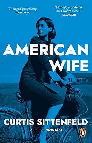 American Wife by Curtis Sittenfeld