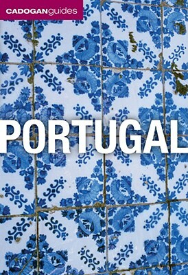 Cadogan Guide Portugal by David J. J. Evans