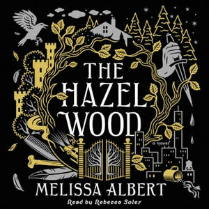 The Hazel Wood by Melissa Albert