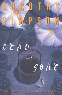Dead and Gone: An Inspector Luke Thanet Novel by Dorothy Simpson