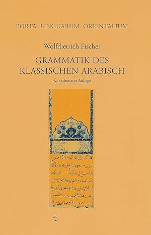 Grammatik des klassischen Arabisch by Wolfdietrich Fischer