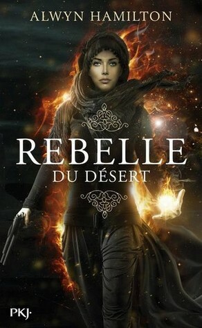 Rebelle du Désert by Alwyn Hamilton