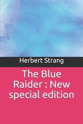 The Blue Raider: New special edition by Herbert Strang