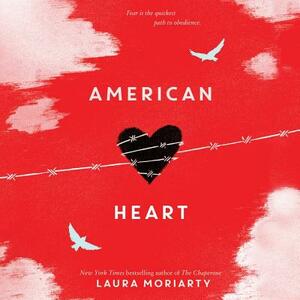 American Heart by Laura Moriarty