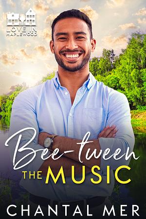 Bee-tween the Music by Chantal Mer