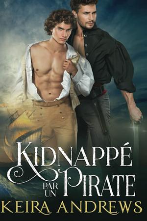 Kidnappé par un pirate by Keira Andrews