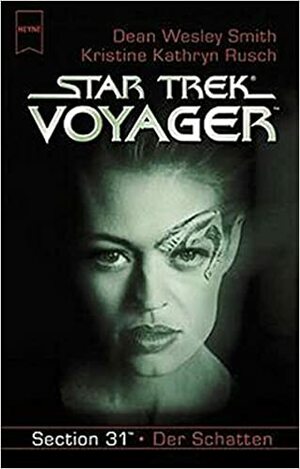 Star Trek Voyager 21. Sektion 31. Der Schatten by Dean Wesley Smith, Kristine Kathryn Rusch