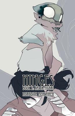 Hinges Book Two: Paper Tigers by Meredith McClaren