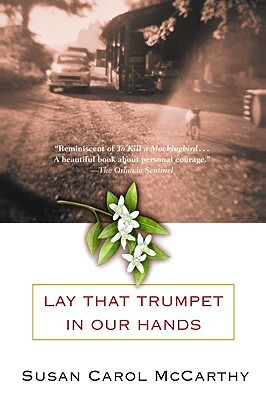 Lay That Trumpet in Our Hands by Susan Carol McCarthy