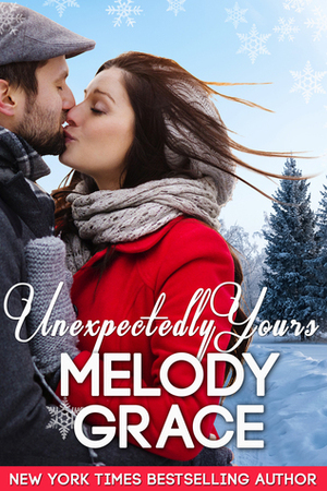 Unexpectedly Yours by Melody Grace